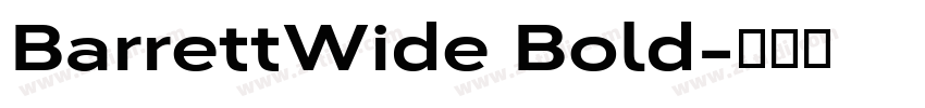 BarrettWide Bold字体转换